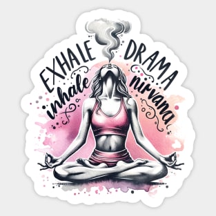 Lotus Yoga Pose - Exhale Drama, Inhale Nirvana Sticker